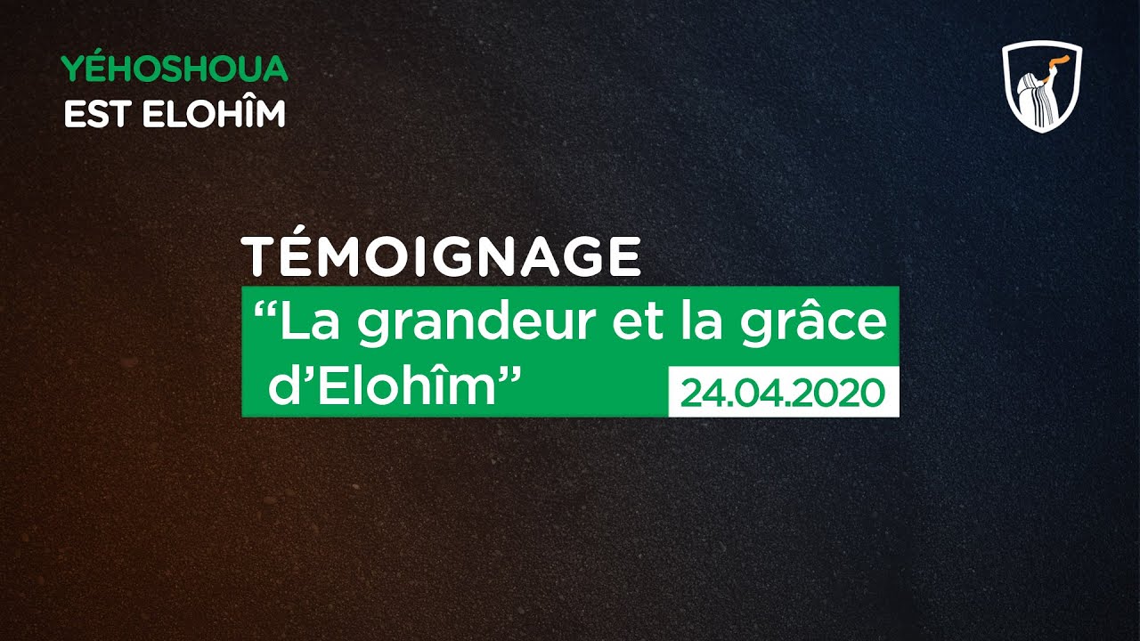 Thumbnail of video: "La grandeur et la grâce d'Elohîm" - Témoignage