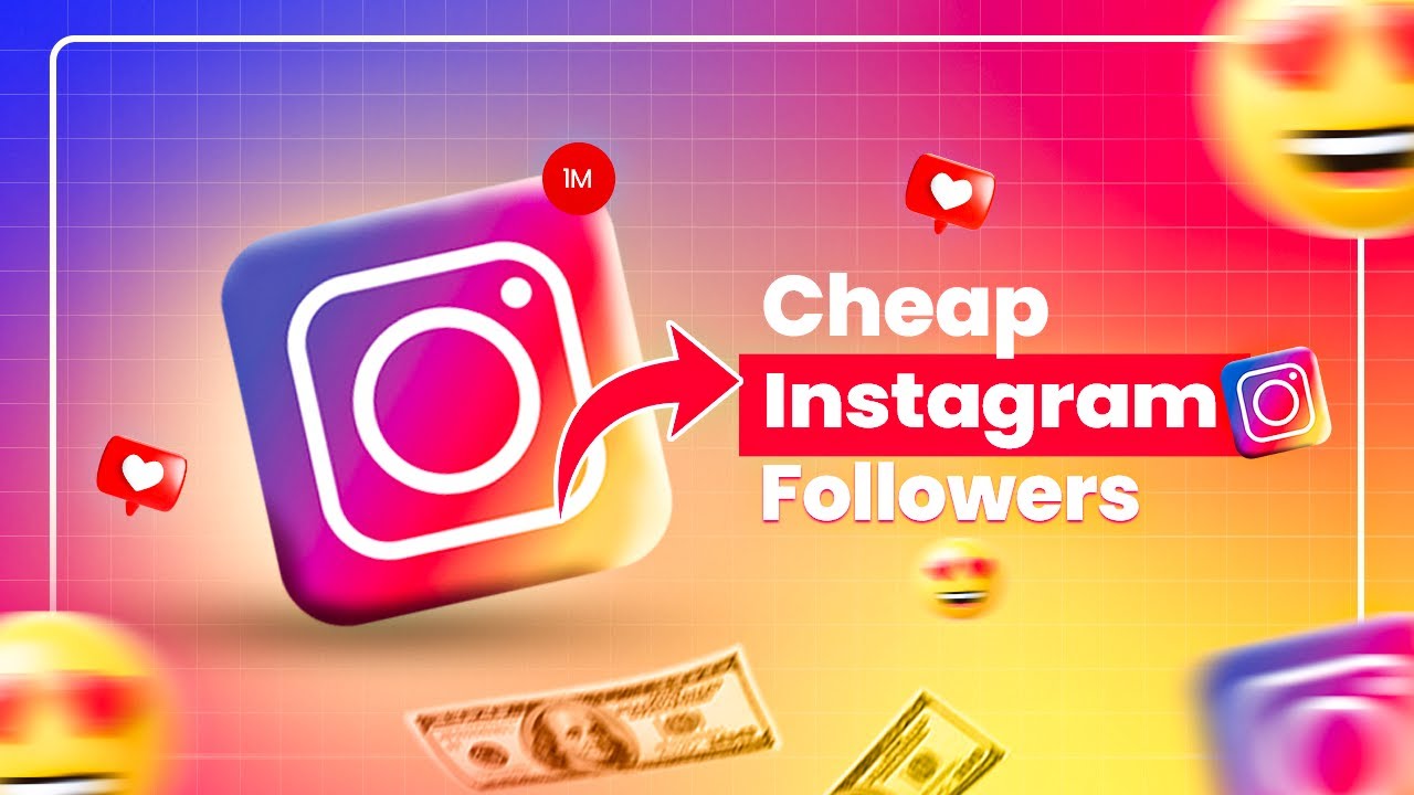 How and Where to Buy Cheap Instagram Followers in 2025 (Cheap and Fast)