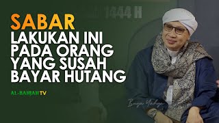 Download lagu Sabar, Lakukan Ini Pada Orang Yang Susah Bayar Hutang | Buya Yahya mp3 Download lagu Sabar, Lakukan Ini Pada Orang Yang Susah Bayar Hutang | Buya Yahya mp3