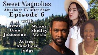 Sweet Magnolias S1 E6 After Show w/ Dion Johnstone, Anneliese Judge, & Shelley Meals video