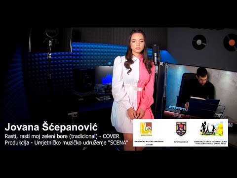 Jovana Scepanovic - Rasti, rasti moj zeleni bore (COVER) tradicional
