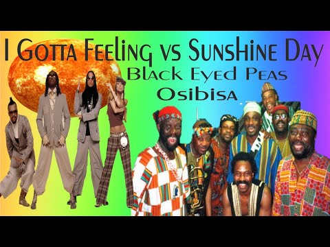 I Gotta Feeling vs Sunshine Day - Mashup