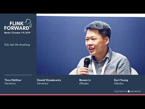 SQL Ask-Me-Anything - Timo Walther & Dawid Wysakowicz & Kurt Young & Bowen Li