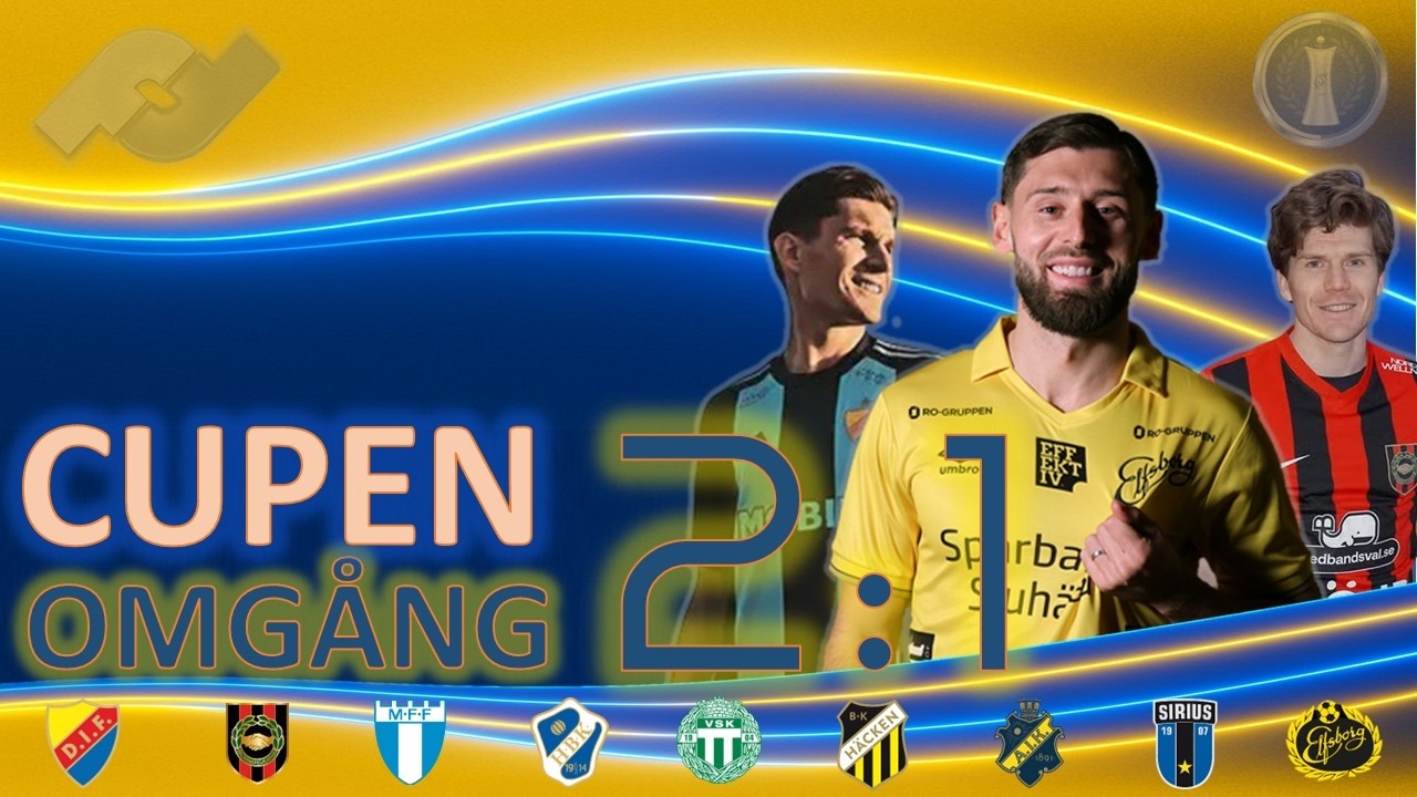 SV CUPEN 2:1 - Djurgården, BP, Malmö, Halmstad, Västerås, Häcken, AIK, Sirius &amp; Elfsborg