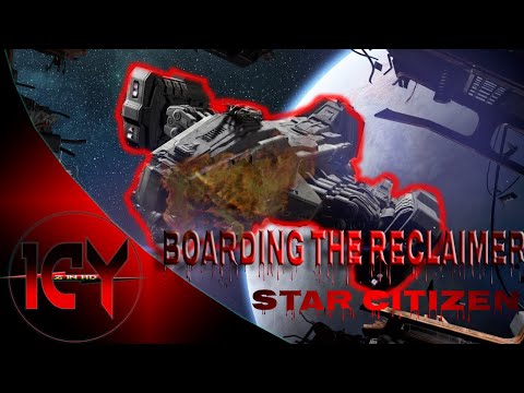 Boarding The Reclaimer! | Star Citizen