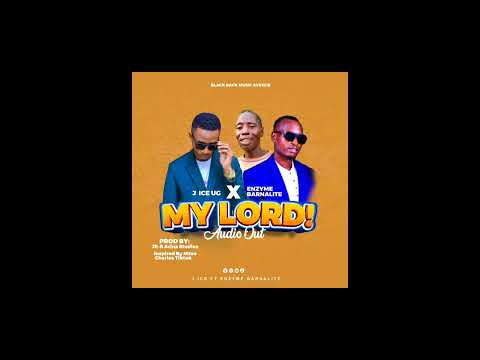 my lord j wonder barnalite ft j ice ug