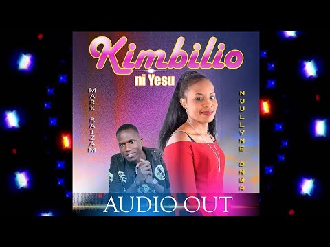 Kimbilio - Moullyne Omwa ft. Mark Raizam (Official Audio) SKIZA TUNE: 95213743