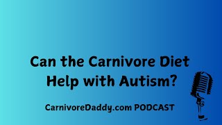 The Carnivore Diet and Autism: Benefits, Risks & How to Start #carnivorediet #podcast