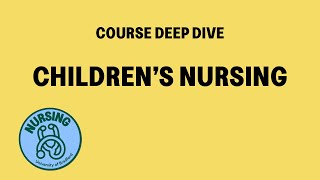 Children's Nursing | Course Deep Dive