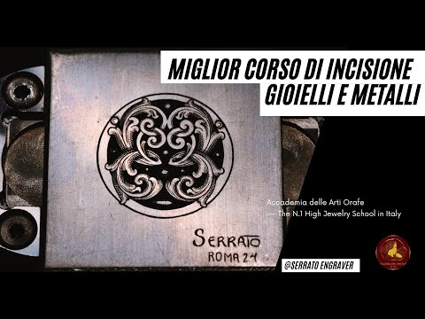 Corso di incisione migliore, Gioielli e metalli Accademia delle Arti Orafe | Master Serrato engraver