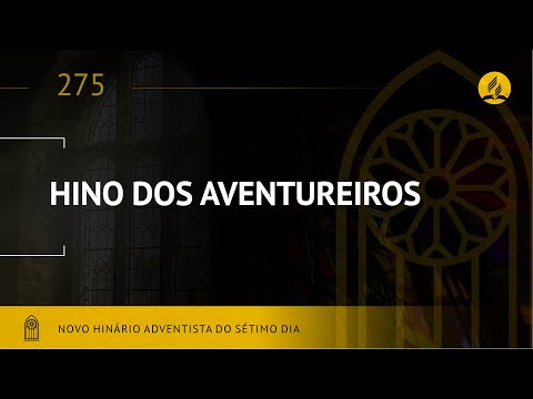 Novo Hinário Adventista • Hino 275 • Hino dos Aventureiros • (Lyrics)