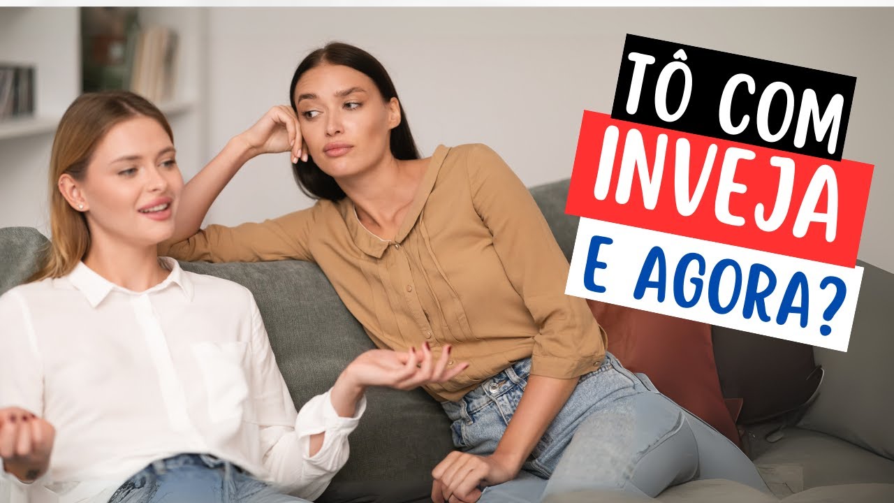 Como lidar com a INVEJA?