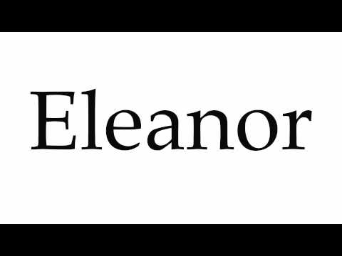 How to Pronounce Eleanor