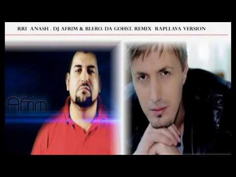 DJ AFRIM & BLERO  Rri Anash Rapllava Remix