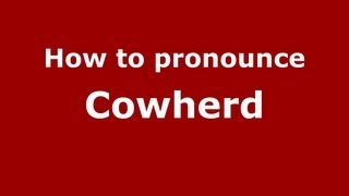 How to pronounce Cowherd