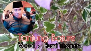 Download lagu HUSNI THAMRIN ||Tanjung Bajure || Lagu daerah Jambi mp3 Download lagu HUSNI THAMRIN ||Tanjung Bajure || Lagu daerah Jambi mp3