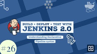 Download the video "Part 26 - Understanding and working with Declarative pipeline Syntax for Jenkinsfile build"