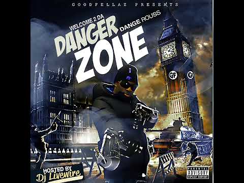 Dange Rouss - Welcome To The Danger Zone [FULL MIXTAPE]