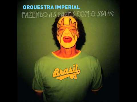 Orquestra Imperial - Pode Ser