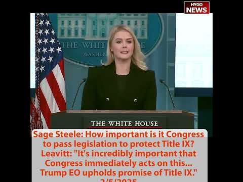 Q: How important Congress to pass legislation to protect Title IX? Leavitt: EO upholds the promise
