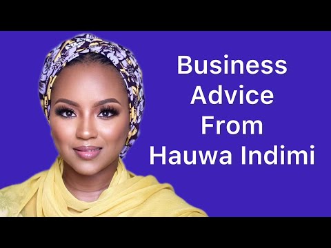 Business advice from Hauwa Indimi