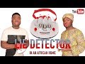 AFRICAN HOME: LIE DETECTOR