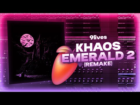 9LIVES - KHAOS EMERALD 2 (FL STUDIO REMAKE) || Jnhygs - XTAYALIVE x Kanii - XTAYALIVE 2