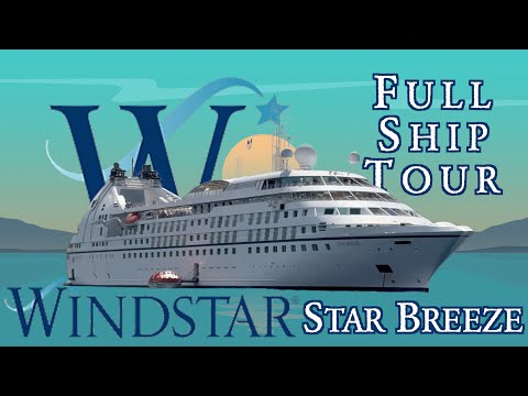 Windstar's Star Breeze Full Ship Tour (March 2025)