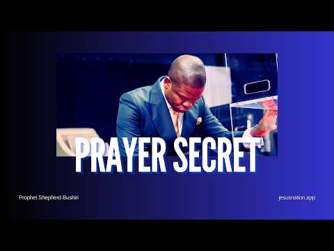 IL SEGRETO DELLA PREGHIERA | IL PROFETA PASTORE BUSHIRI