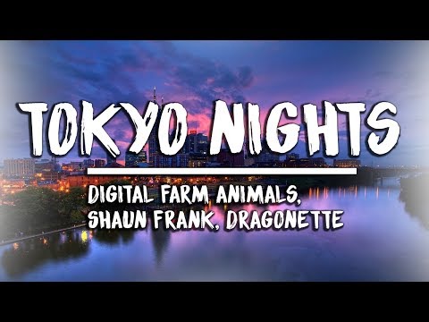 Digital Farm Animals, Shaun Frank, Dragonette - Tokyo Nights