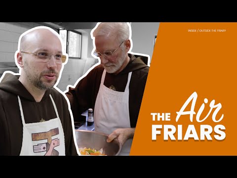 The Air Friars | Inside the Friary
