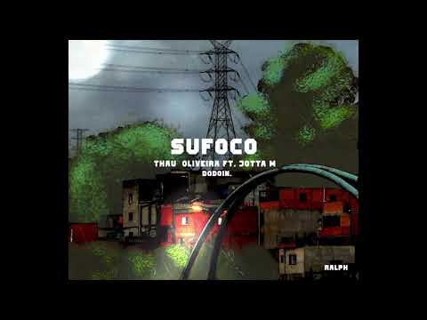 Thau ft. Jotta M - SUFOCO (Prod. Dodoin)