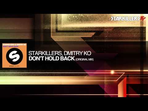 Starkillers, Dmitry Ko - Don't Hold Back (Original Mix)