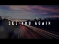 See You Again - Wiz Khalifa feat. Charlie Puth ...