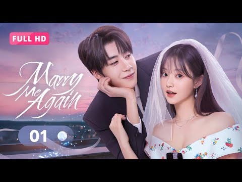 【FULL】Marry Me Again 01 | Resurrected husband Rekindles Love with Me | 请再和我结婚吧 | Ready For Love? S2