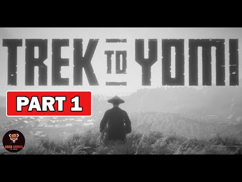 TREK TO YOMI GAMEPLAY WALKTHROUGH PART 1