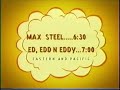 Cartoon Network Powerhouse Era Coming Up Next Bumper Max Steel To Ed Edd N Eddy 2002