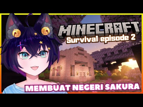 【Minecraft Survival】 Buat Rumah di Hutan Sakura | Episode 2  【VTuber Indonesia】