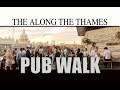 London Walks The Along The Thames Pub Walk