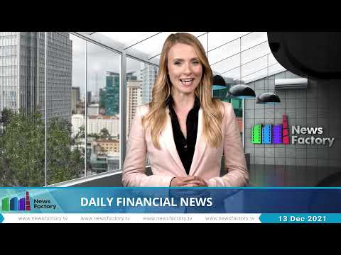 News Factory - Daily financial news 13-12-2021.mp4