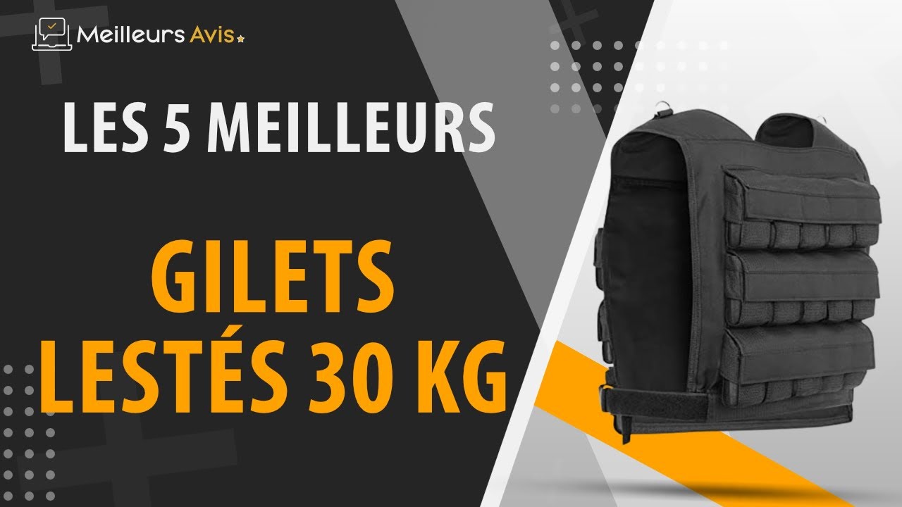 ⭐️ MEILLEUR GILET LESTÉ 30 KG - Avis & Guide d'achat (Comparatif 2023)