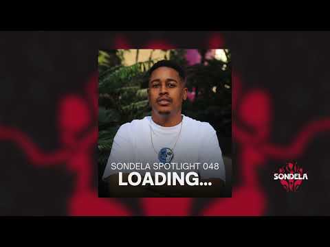 Sondela Spotlight 048 - Loading...| Afro House / Afro Tech Mix