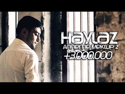 Haylaz - [ Anneme Mektup 2 ](Anneler Günü Özel )