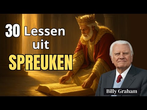 30 Levenslessen uit het Boek Spreuken voor het Dagelijks Leven – Billy Graham