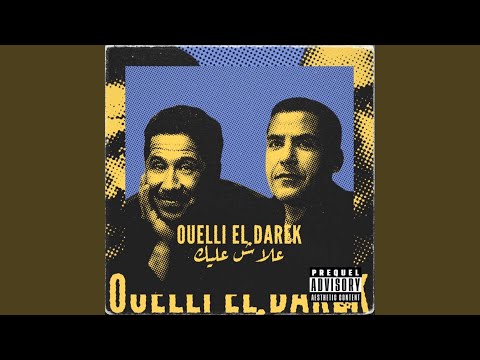 3lach 3lik X Ouelli El Darek