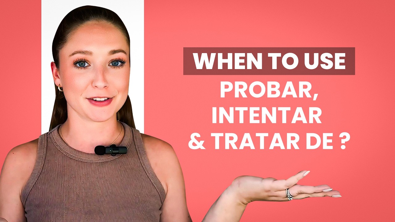 Learn Spanish Verb 'To Try' -Uses Of Probar, Intentar & Tratar | Spanish Lessons