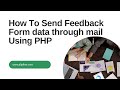 How To Send Feedback Form data through mail Using PHP | Send HTML Form data to Mail