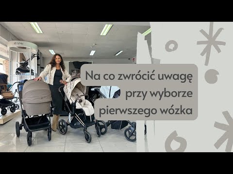 Na co zwrócić uwagę przy wyborze pierwszego wózka.