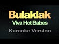 Bulaklak Karaoke Viva Hot Babes
