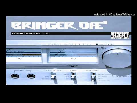 Lil WooFy WooF & Bulut LOC - Bringer Dæ' 🎧